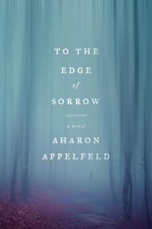 To the Edge of Sorrow