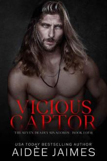 Vicious Captor: A Dark Captive Mafia Romance (The Seven Deadly Sinacores Book 4)