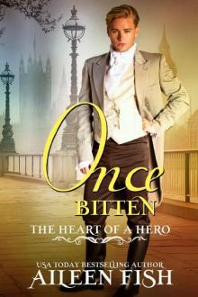 Once Bitten (The Heart of a Hero Book 3)