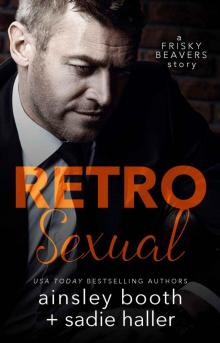 Retrosexual (Frisky Beavers Book 0)