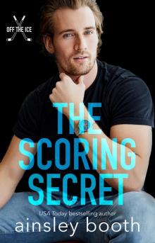 The Scoring Secret (Off The Ice Book 2) The Scoring Secret (Off The Ice Book 2)