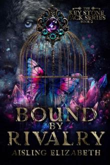 Bound by Rivalry (The Key Stone Pack Series Book 2)