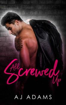 All Screwed Up (Belial's Disciples Book 2) All Screwed Up (Belial's Disciples Book 2)