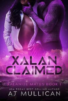 Xalan Claimed: Xalanite Mates Book 1