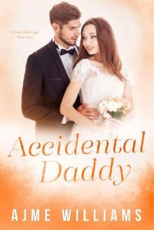 Accidental Daddy: A Fake Marriage Romance