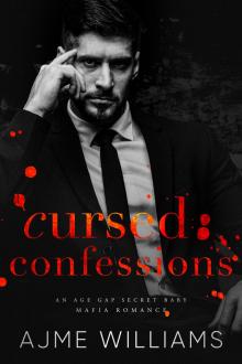 Cursed Confessions: An Age Gap, Secret Baby, Mafia Romance