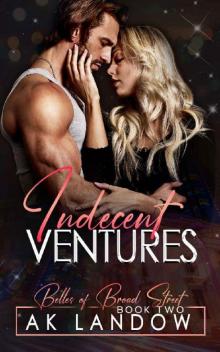 INDECENT VENTURES: Belles of Broad Street Book 2