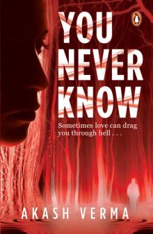 You Never Know