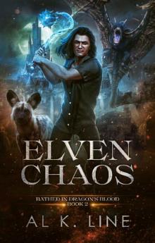 Elven Chaos (Bathed in Dragon's Blood Book 2)