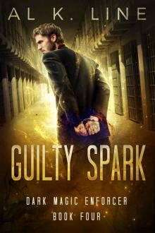 Guilty Spark (Dark Magic Enforcer Book 4) Guilty Spark (Dark Magic Enforcer Book 4)