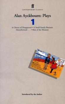 Alan Ayckbourn Plays 1 Alan Ayckbourn Plays 1