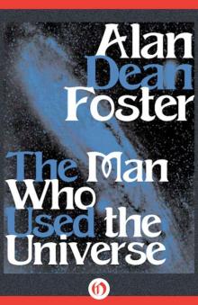 Man Who Used the Universe Man Who Used the Universe