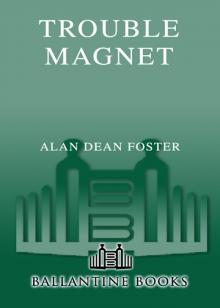 Trouble Magnet