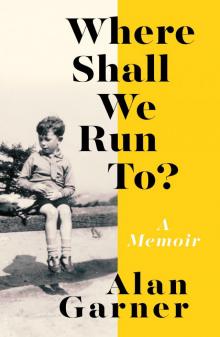 Where Shall We Run To? Where Shall We Run To?