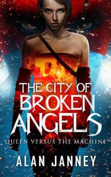 The City of Broken Angels: Queen Versus the Machine (Carmine Book 2) The City of Broken Angels: Queen Versus the Machine (Carmine Book 2)