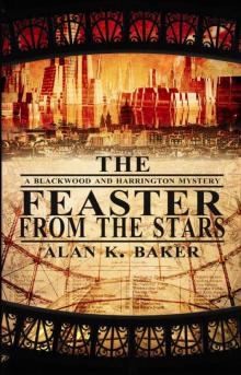 The Feaster From The Stars (Blackwood and Harrington) The Feaster From The Stars (Blackwood and Harrington)