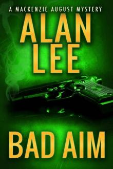 Bad Aim (An Action Mystery (Mackenzie August series) Book 8)