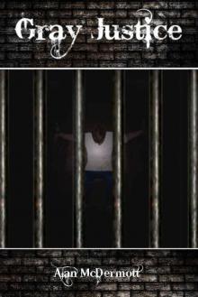 Gray Justice (Tom Gray #1)