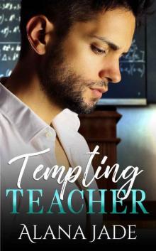 Tempting Teacher: A Student Professor College Romance