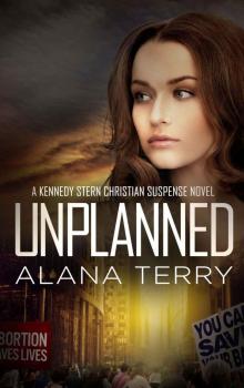 Unplanned (A Kennedy Stern Christian Suspense Novel Book 1)