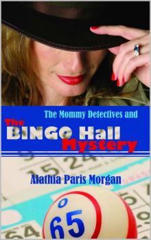 The Mommy Detectives and the Bingo Hall Mystery The Mommy Detectives and the Bingo Hall Mystery