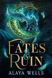 Of Fates & Ruin (Kingdom of Shattered Vows Book 1)