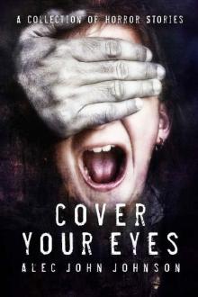 Close Your Eyes: A Horror Story Collection