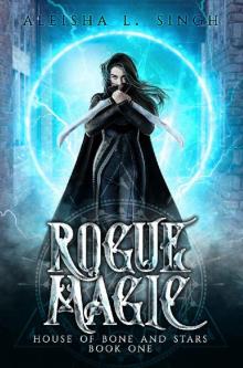 Rogue Magic: House of Bone and Stars Book One