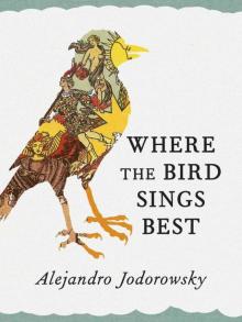 Where the Bird Sings Best Where the Bird Sings Best