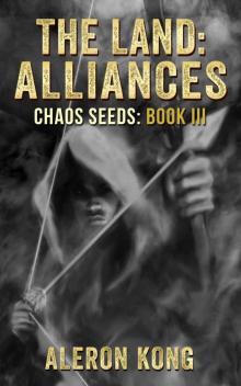 The Land: Alliances (Chaos Seeds Book 3)