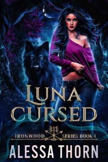 Luna Cursed : Ironwood, Book 4