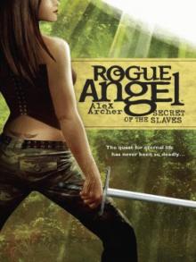 [Rogue Angel 08] - The Secret of The Slaves