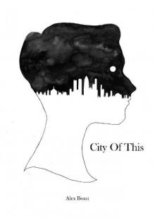 The City of This