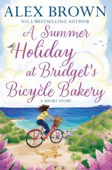 A Summer Holiday at Bridget's Bicycle Bakery A Summer Holiday at Bridget's Bicycle Bakery