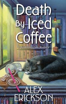 Death by Iced Coffee Death by Iced Coffee