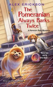 The Pomeranian Always Barks Twice The Pomeranian Always Barks Twice
