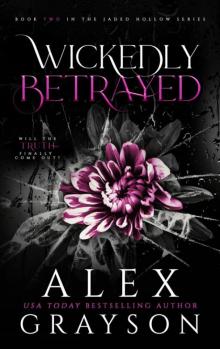 Wickedly Betrayed: Jaded Hollow, Book Two