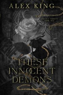 These Innocent Demons: Dark Enemies Romance (Unholy Trinity Book 1)