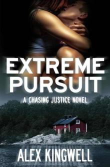 Extreme Pursuit (Chasing Justice #2)