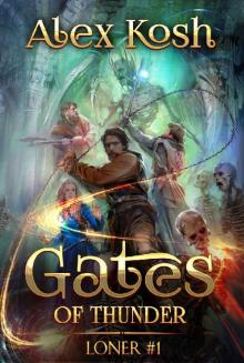Gates of Thunder (Loner Book #1): LitRPG Series