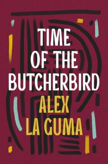 Time of the Butcherbird Time of the Butcherbird