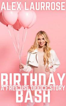 Birthday Bash: A Free Use Office Story