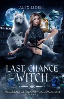 Last Chance Academy: Shifter Fae Vampire Dark Reform School Romance