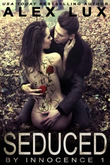 Seduced by Innocence (The Seduced Saga Book 1)