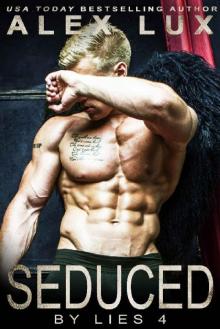 Seduced by Lies (The Seduced Saga Book 4)