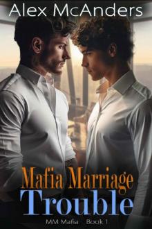 Mafia Marriage Trouble: MM Billionaire Mafia Romance