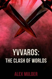 Yvvaros: The Clash of Worlds