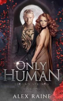 Only Human (Legend Springs Series Book 1)