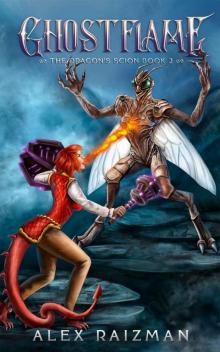 Ghostflame (The Dragon's Scion Book 2) Ghostflame (The Dragon's Scion Book 2)