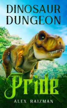 Pride (Dinosaur Dungeon Book 2) Pride (Dinosaur Dungeon Book 2)